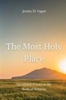 Jeremy D Vogan - The Most Holy Place