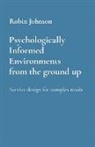 Robin Johnson - Psychologically Informed Environments from the ground up