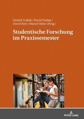 Patrick Gollub, David Paulus, David Rott, Marcel Veber - Studentische Forschung im Praxissemester
