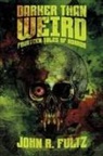 John R. Fultz, Dan Sauer - Darker Than Weird