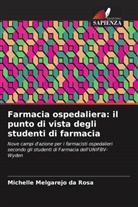 Michelle Melgarejo da Rosa - Farmacia ospedaliera: il punto di vista degli studenti di farmacia