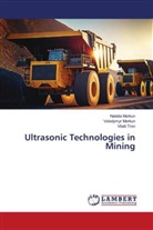Natalia Morkun, Volodymyr Morkun, Vitalii Tron - Ultrasonic Technologies in Mining