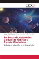 Camilo Delgado Correal, Néstor Fernando Méndez Hincapié, Johana Murcia Rocha - En Busca de Asteroides: Cálculo de Órbitas y Ciencia Ciudadana