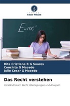 Mace, Conchita G Macedo, Julio Cesar G Macedo, Rita Cristiane R G Soares - Das Recht verstehen