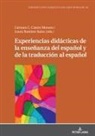 Carmen C. Castro Moreno, Laura Ramírez Sainz, Britta Thörle - Experiencias didácticas de la enseñanza del español y de la traducción al español