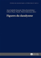 Anne Isabelle François, Edyta Kociubi¿ska, Edyta Kociubinska, Gilbert Pham-Thanh, Katarzyna Wolowska, Pierre Zoberman - Figures du dandysme