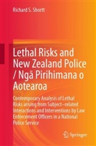 Richard S Shortt, Richard S. Shortt - Lethal Risks and New Zealand Police / Nga Pirihimana o Aotearoa