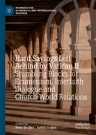 Peter De Mey, Gruber, Judith Gruber - Hard Sayings Left Behind by Vatican II