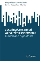 Bin Duo, Yifan Liu, Xiaojun Yuan - Securing Unmanned Aerial Vehicle Networks