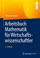 Pampel, Thorsten Pampel - Arbeitsbuch Mathematik für Wirtschaftswissenschaftler