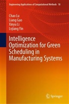 Liang Gao, Xinyu Li, Xinyu et al Li, Chao Lu, Lvjiang Yin - Intelligence Optimization for Green Scheduling in Manufacturing Systems