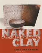 Jane Perryman - Naked Clay
