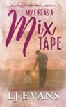 Lj Evans - My Life as a Mixtape