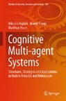 Mikulá¿ Hajduk, Mikulás Hajduk, Matthias Haun, Marek Sukop - Cognitive Multi-agent Systems