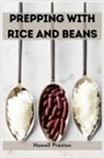 Howell Preston - PREPPING WITH RICE AND BEANS