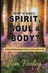 Jim Feeley - What Is Man's Spirit, Soul, & Body?