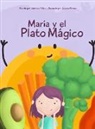 Verónica Pulido - María y el Plato Mágico
