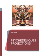 Joh Hope - Psychédéliques projections