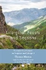 Thomas Merton, O'Connell Patrick F. - Liturgical Feasts and Seasons