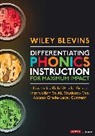 Wiley Blevins - Differentiating Phonics Instruction for Maximum Impact