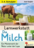 Axel Gutjahr - Lernwerkstatt Die Milch