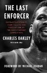 Charles Oakley, Charles Oakley - The Last Enforcer