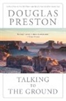 Douglas Preston, Preston Douglas - Talking to the Ground