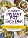 Sam Dillard - The I Love My Instant Pot Keto Diet Recipe Book