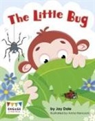 Jay Dale, Anna Hancock - The Little Bug