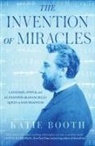Katie Booth - The Invention of Miracles