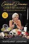 Margaret Josephs - Caviar Dreams, Tuna Fish Budget