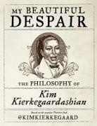 Kim Kierkegaardashian, Dash Shaw - My Beautiful Despair The Philosophy of Kim Kierkegaardashian