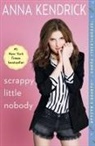 Anna Kendrick - SCRAPPY LITTLE NOBODY
