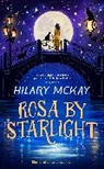 Hilary McKay, McKay Hilary, Keith Robinson, Robinson Keith - Rosa By Starlight
