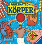Jane Wilsher, Andrés Lozano - Faszination Köper - Körpersachbuch für Kinder ab 7 Jahren mit magischer Lupe