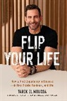 Tarek El Moussa, Tarek El Moussa - Flip Your Life