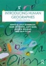 Kelly Goodwin Dombroski, Paul Cloke, Cloke Paul, Kelly Dombroski, Mark Goodwin, Junxi Qian... - Introducing Human Geographies
