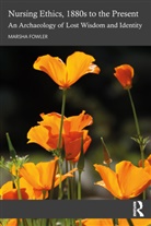 Marsha Fowler, Fowler Marsha - Nursing Ethics, 1880s to the Present