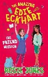 Rosie Jones, Jones Rosie, Natalie Smillie, Leo Trinidad, Smillie Natalie, Trinidad Leo - The Amazing Edie Eckhart: The Friend Mission