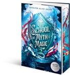 Jennifer Alice Jager - School of Myth & Magic, Band 1: Der Kuss der Nixe (Limitierte Auflage mit Farbschnitt und Charakterkarte)