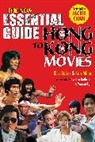 Rick Baker, Ricky Baker, Kenneth Miller - New Essential Guide to Hong Kong Movies