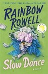 Rainbow Rowell, Rainbow Rowell - Slow Dance