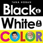 Tana Hoban, Hoban Tana, Tana Hoban, Hoban Tana - Black & White in Color