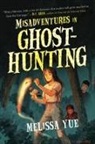 Melissa Yue - Misadventures in Ghosthunting