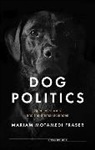 Mariam Motamedi Fraser, Motamedi Fraser Mariam - Dog Politics