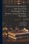 John Haywood, Robert L Cobbs, Tennessee - The Statute Laws Of The State Of Tennessee Of A Public And General Nature; Volume 2