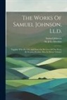 Samuel Johnson, John Hawkins - The Works Of Samuel Johnson, Ll.d.: Together With His Life, And Notes On His Lives Of The Poets, By Sir John Hawkins, Knt. In Eleven Volumes