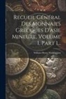 William Henry Waddington - Recueil Général Des Monnaies Grecques D'asie Mineure, Volume 1, Part 1
