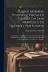 Diego De Torres Villarroel - Sueños Morales, Visiones Y Visitas De Torres Con Don Francisco De Quevedo, Por Madrid: Corregidos Y Aumentados Con La Barca Del Aqueronte, Residencia