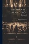 William Shakespeare - Shakspeare's Seven Ages Of Man